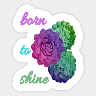 Born to shine back to school Sticker